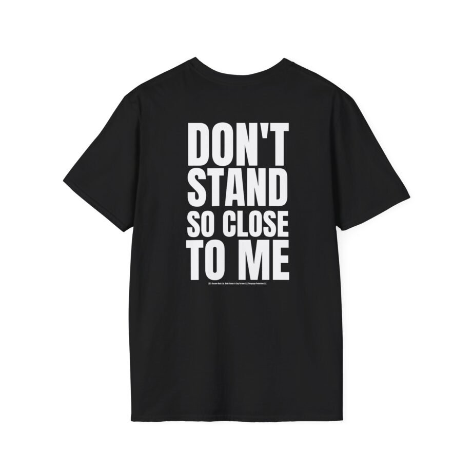 The Police Don't Stand So Close to Me Unisex Softstyle T-Shirt