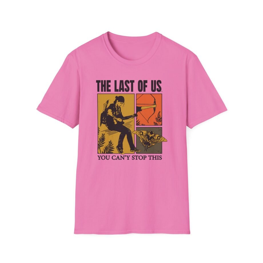 The Last of Us You Can't Stop This Unisex Softstyle T-Shirt