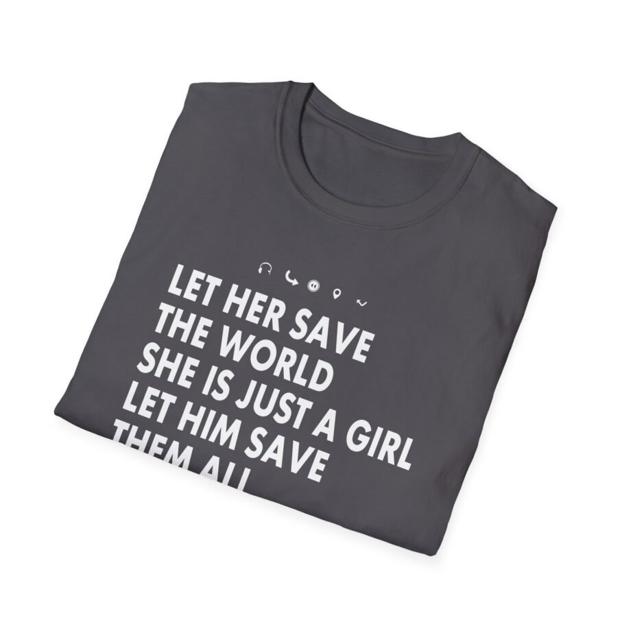 Aurora Let Her Save the World She is Just a Girl Let Him Save Them All He is Just a Boyv Unisex Softstyle T-Shirt