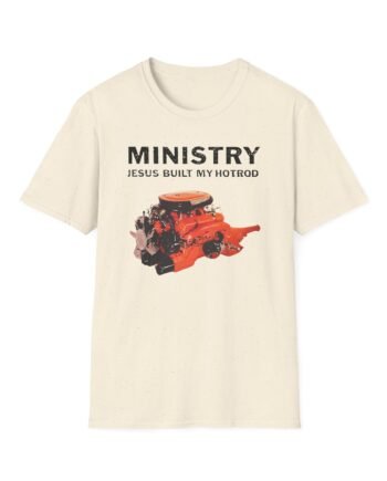Ministry Jesus Built My Hotrod Unisex Softstyle T-Shirt