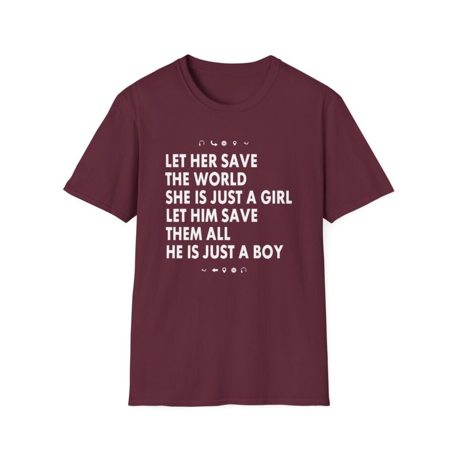 Aurora Let Her Save the World She is Just a Girl Let Him Save Them All He is Just a Boyv Unisex Softstyle T-Shirt