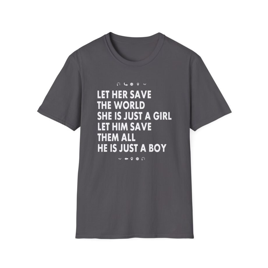Aurora Let Her Save the World She is Just a Girl Let Him Save Them All He is Just a Boyv Unisex Softstyle T-Shirt