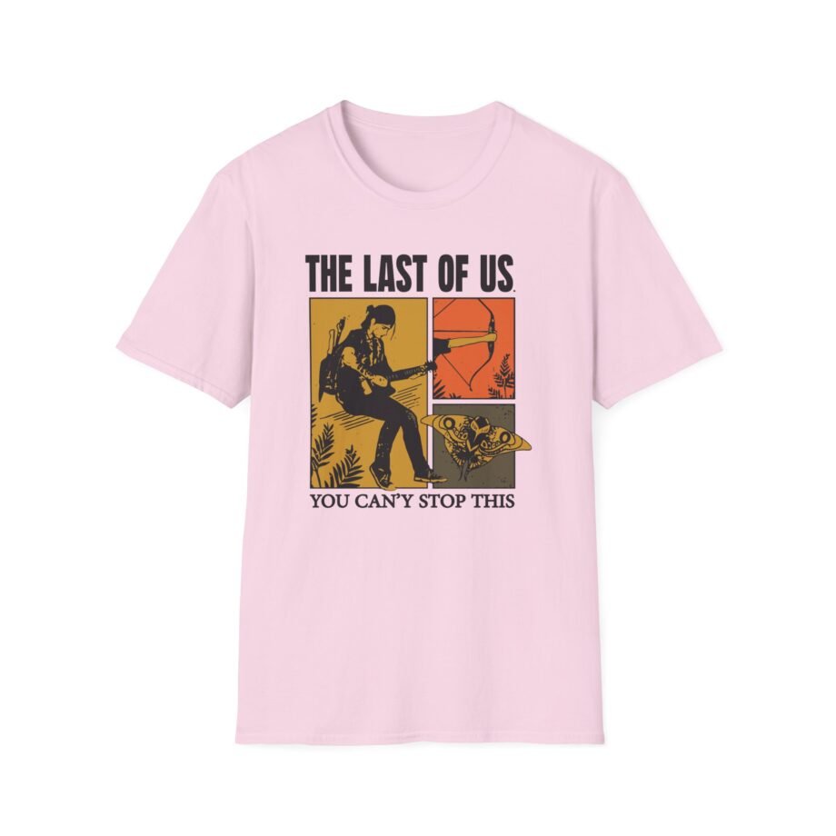 The Last of Us You Can't Stop This Unisex Softstyle T-Shirt
