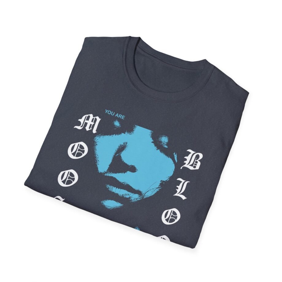 Moose Blood You Are Everything Unisex Softstyle T-shirt