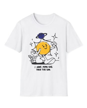 Chad Chad I Have More Gas Than the Sun Unisex Softstyle T-Shirt