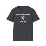 Cyr Actual Disappointment Unisex Softstyle T-Shirt