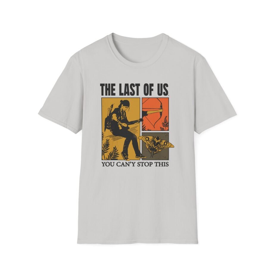 The Last of Us You Can't Stop This Unisex Softstyle T-Shirt