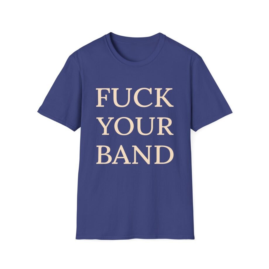 The Snuts F*ck Your Band Unisex Softstyle T-Shirt