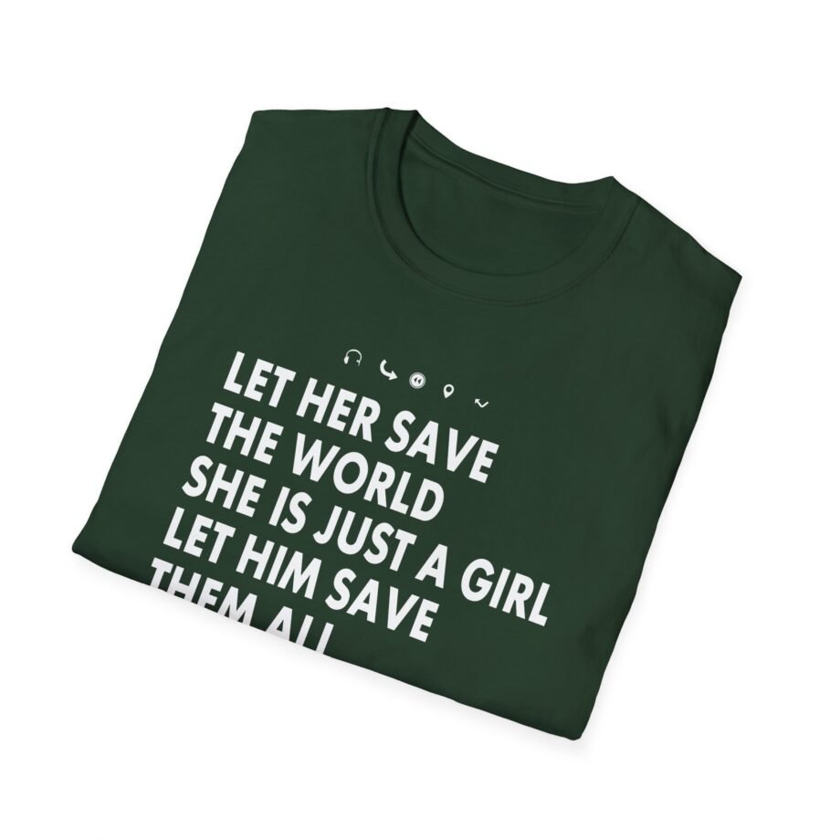 Aurora Let Her Save the World She is Just a Girl Let Him Save Them All He is Just a Boyv Unisex Softstyle T-Shirt