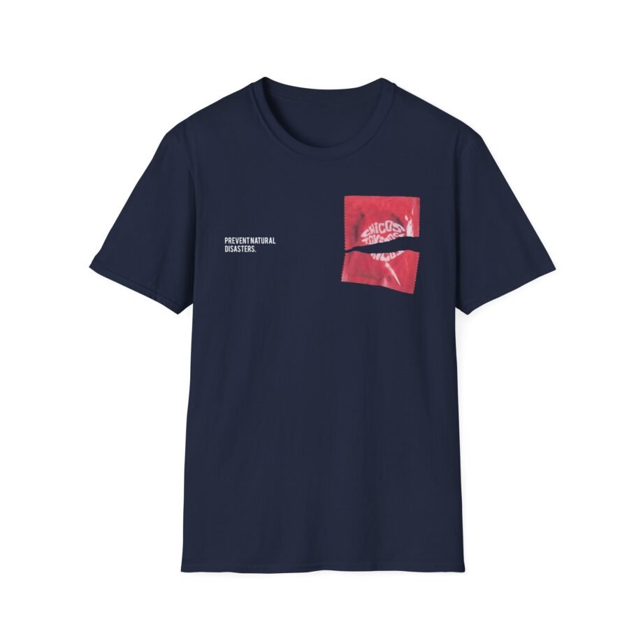 Chicos Toxicos Prevent Natural Disasters Unisex Softstyle T-Shirt