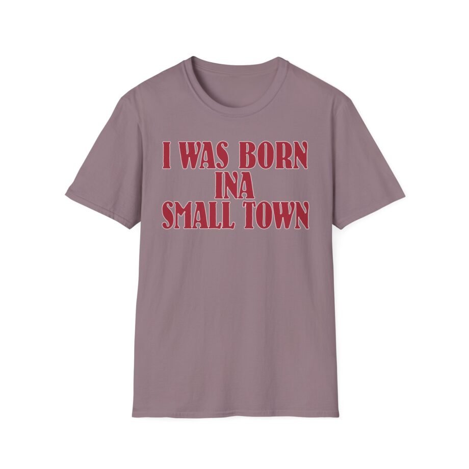 John Mellencamp I Was Born in a Small Town Unisex Softstyle T-Shirt