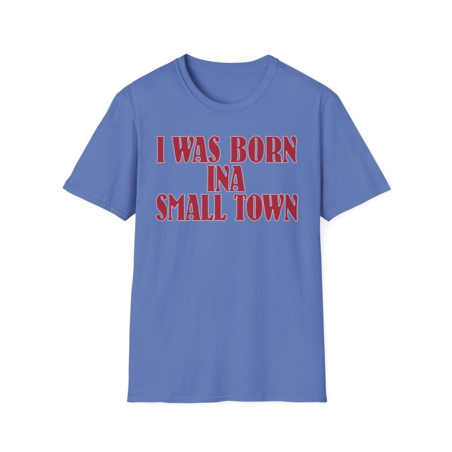 John Mellencamp I Was Born in a Small Town Unisex Softstyle T-Shirt
