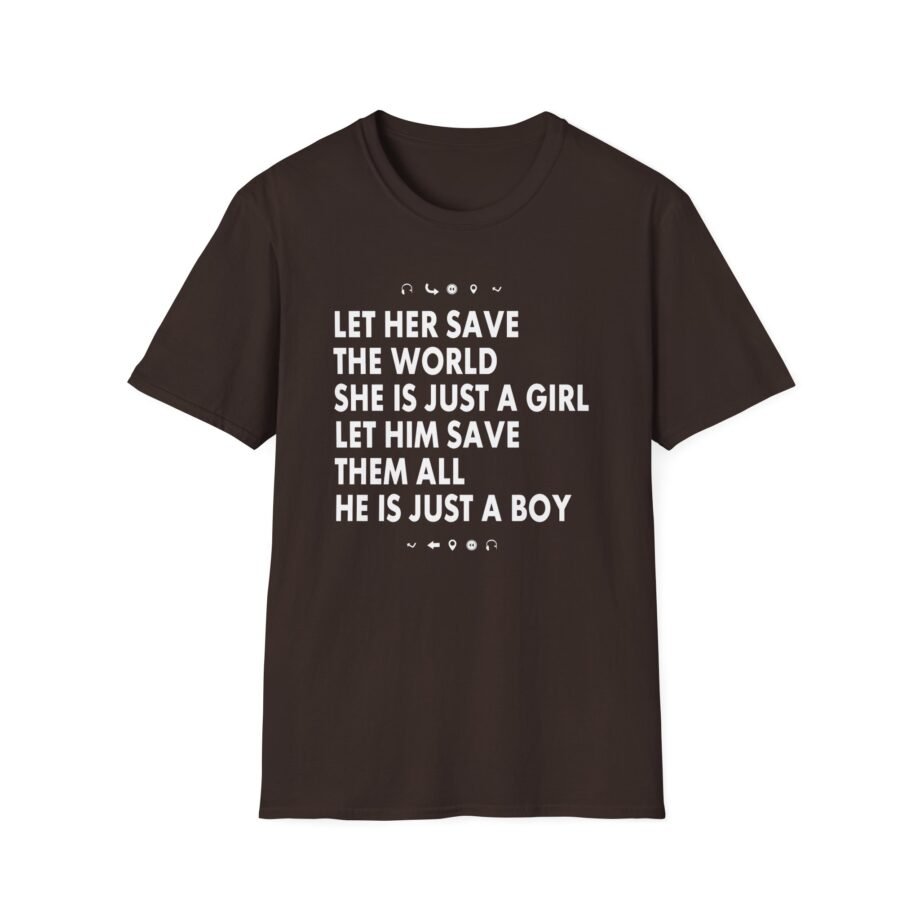 Aurora Let Her Save the World She is Just a Girl Let Him Save Them All He is Just a Boyv Unisex Softstyle T-Shirt