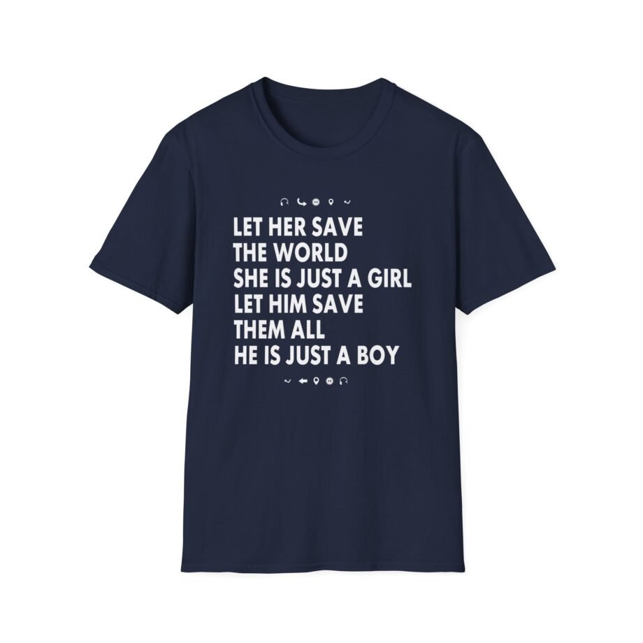 Aurora Let Her Save the World She is Just a Girl Let Him Save Them All He is Just a Boyv Unisex Softstyle T-Shirt