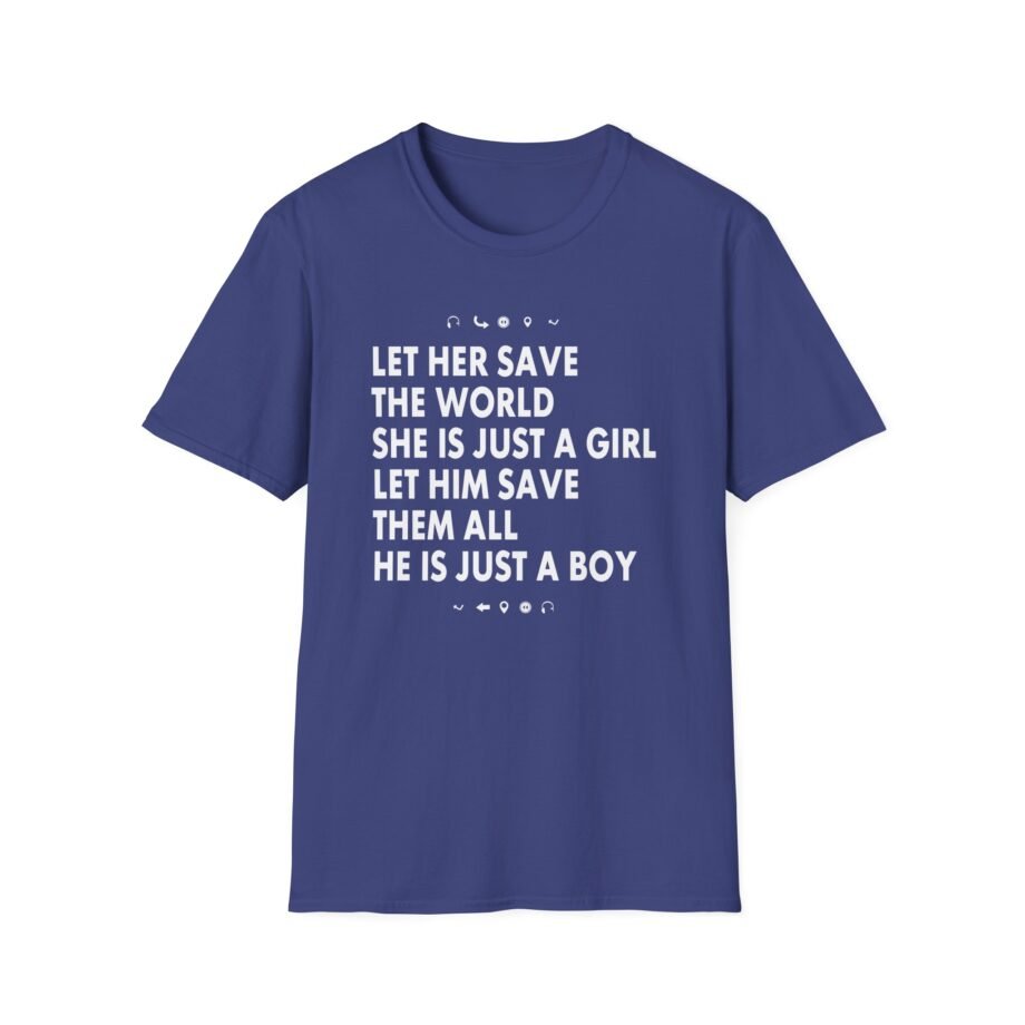 Aurora Let Her Save the World She is Just a Girl Let Him Save Them All He is Just a Boyv Unisex Softstyle T-Shirt