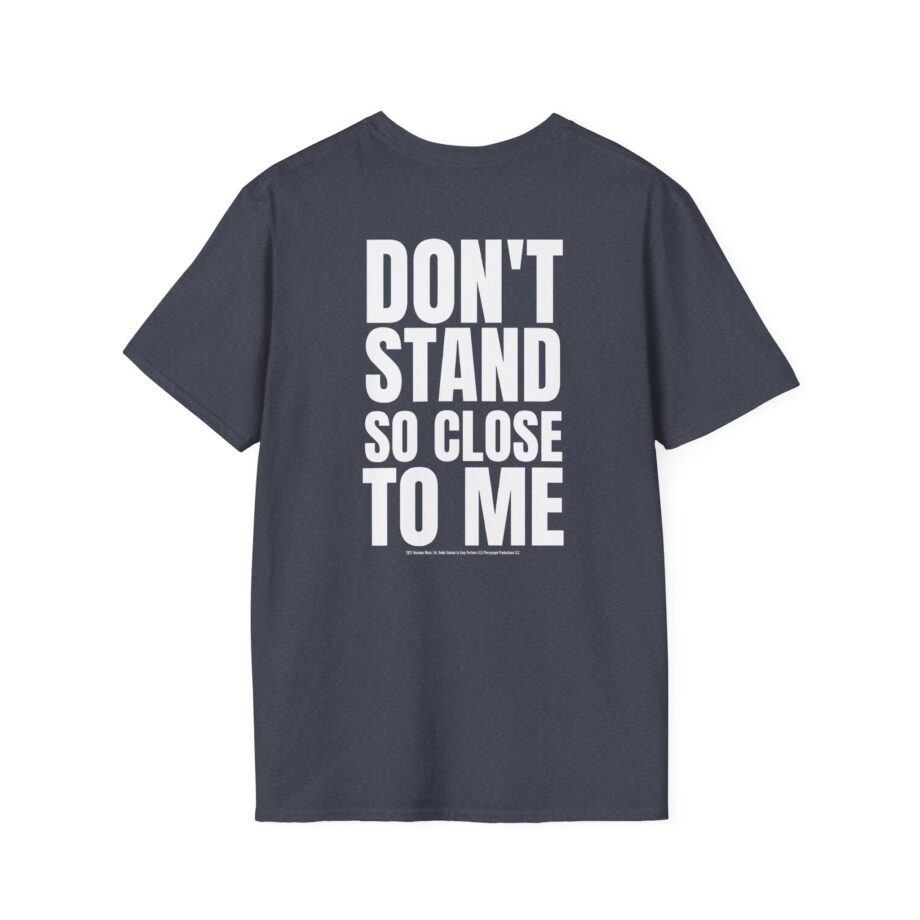 The Police Don't Stand So Close to Me Unisex Softstyle T-Shirt
