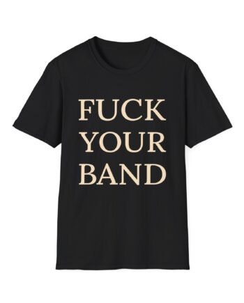 The Snuts F*ck Your Band Unisex Softstyle T-Shirt