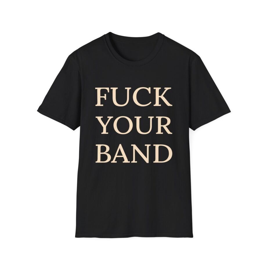 The Snuts F*ck Your Band Unisex Softstyle T-Shirt