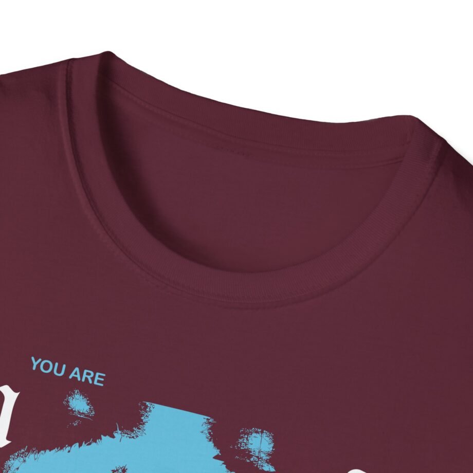 Moose Blood You Are Everything Unisex Softstyle T-shirt