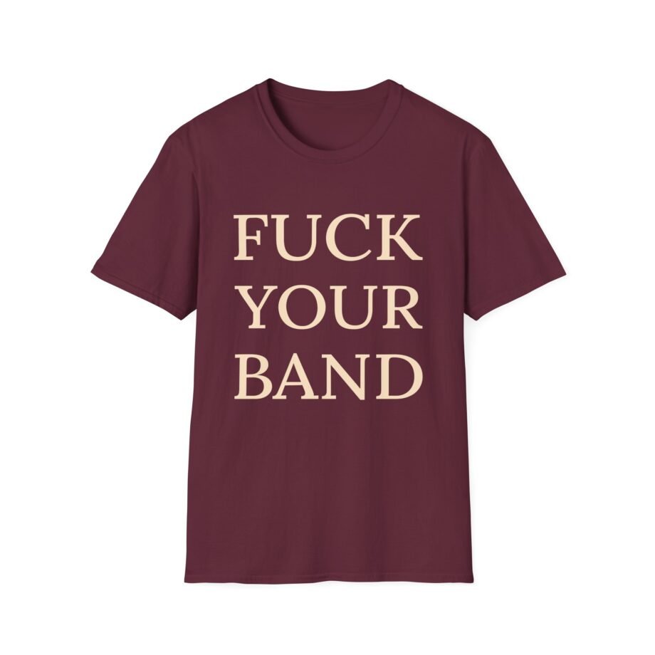 The Snuts F*ck Your Band Unisex Softstyle T-Shirt