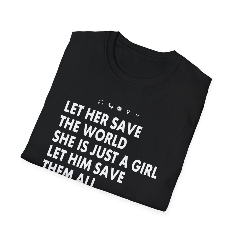 Aurora Let Her Save the World She is Just a Girl Let Him Save Them All He is Just a Boyv Unisex Softstyle T-Shirt