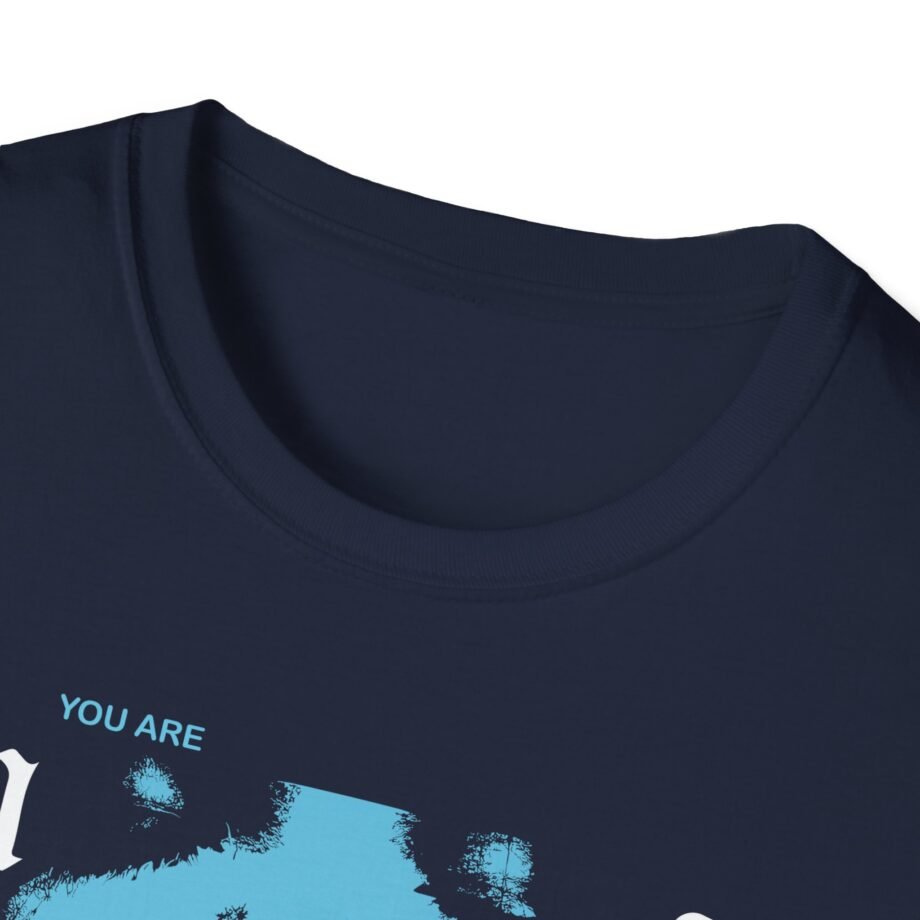 Moose Blood You Are Everything Unisex Softstyle T-shirt