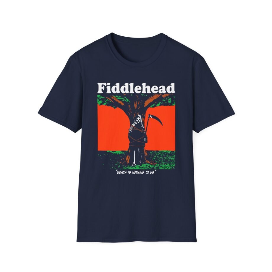 Fiddlehead Death is Nothing to Us Unisex Soft-style T-shirt