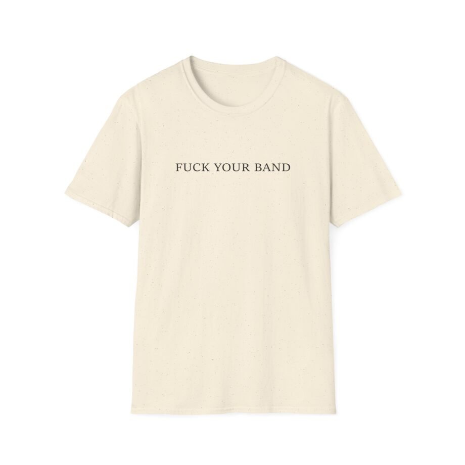 The Snuts F*ck Your Band Unisex Softstyle T-Shirt