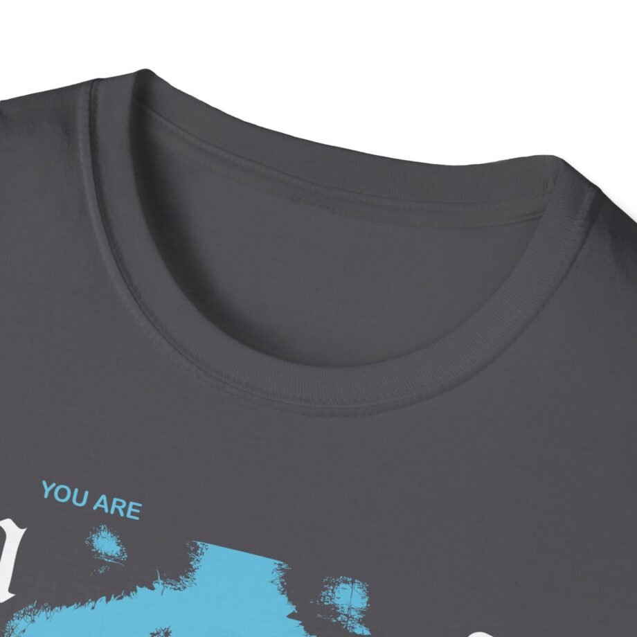Moose Blood You Are Everything Unisex Softstyle T-shirt