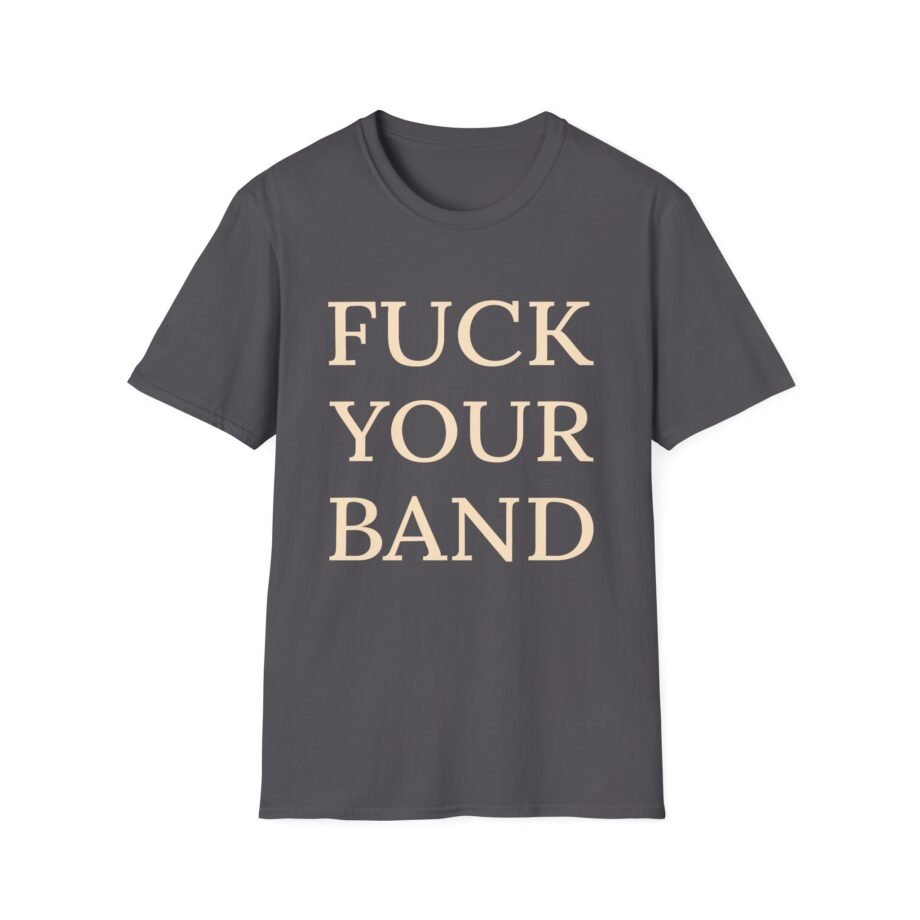 The Snuts F*ck Your Band Unisex Softstyle T-Shirt