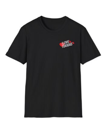 Chicos Toxicos I Love Toxigas Unisex Softstyle T-Shirt