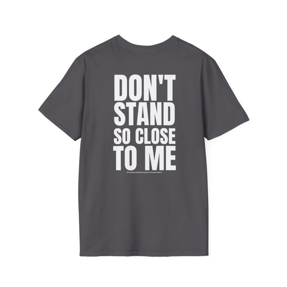 The Police Don't Stand So Close to Me Unisex Softstyle T-Shirt
