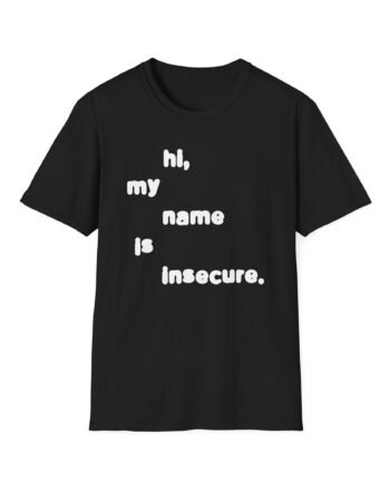 Sam Tompkins Hi, My Name is Insecure Unisex Softstyle T-Shirt