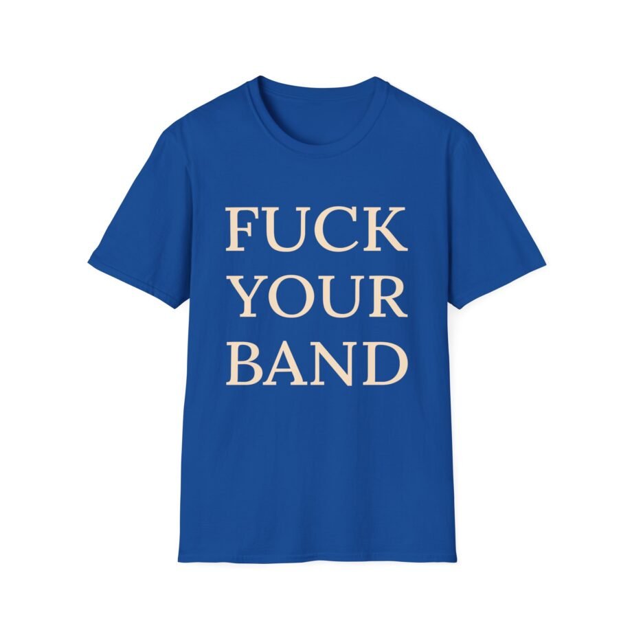 The Snuts F*ck Your Band Unisex Softstyle T-Shirt