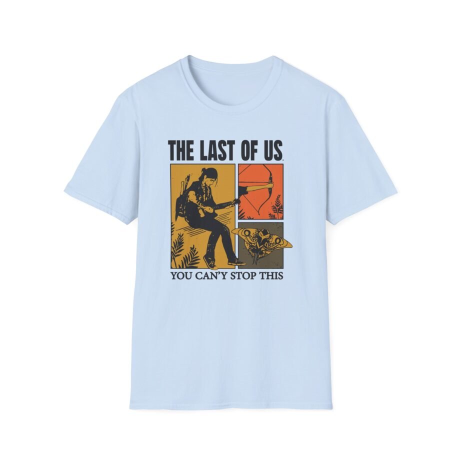 The Last of Us You Can't Stop This Unisex Softstyle T-Shirt