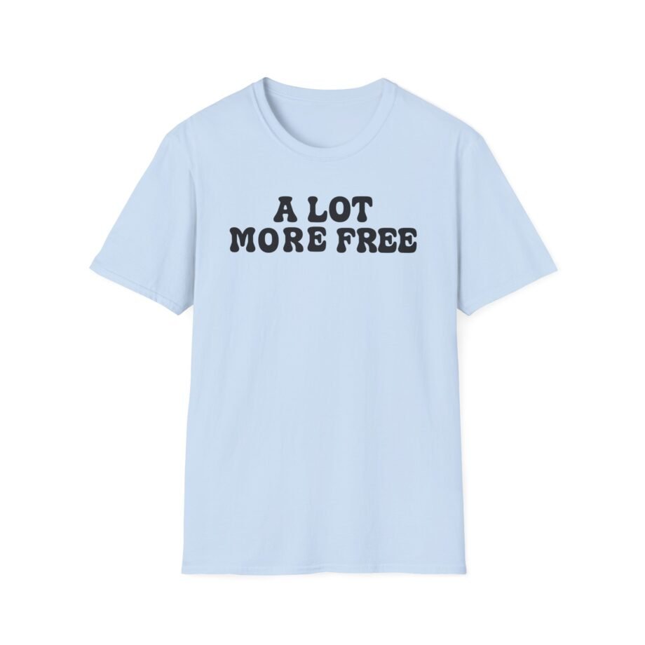 Max Mcnown a Lot More Free Unisex Softstyle T-shirt