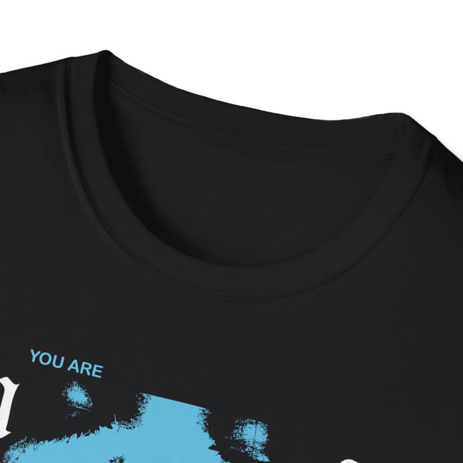 Moose Blood You Are Everything Unisex Softstyle T-shirt
