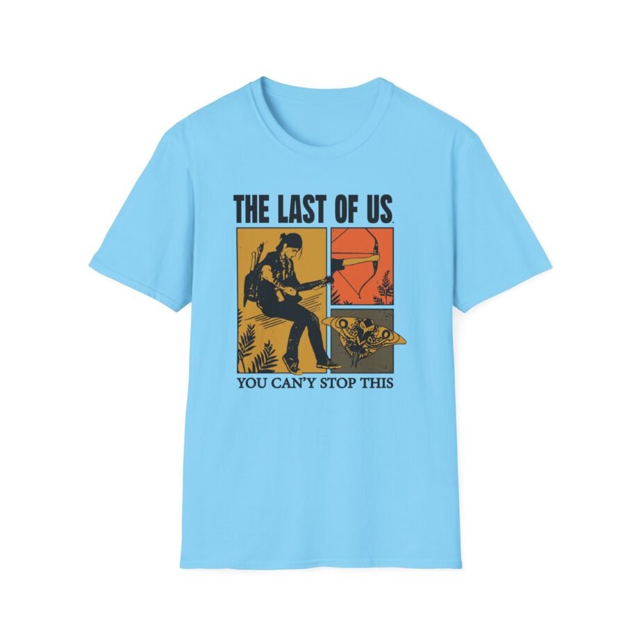 The Last of Us You Can't Stop This Unisex Softstyle T-Shirt