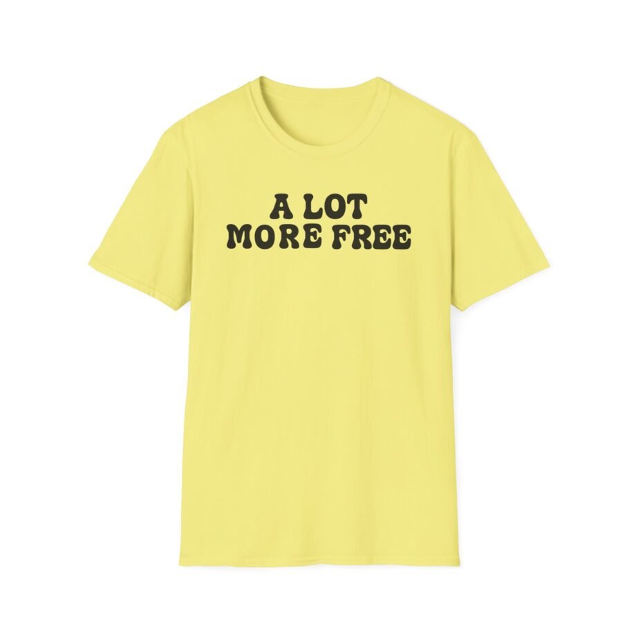 Max Mcnown a Lot More Free Unisex Softstyle T-shirt