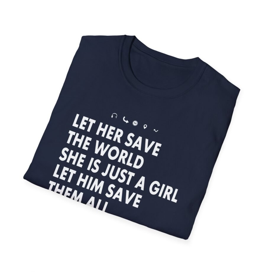 Aurora Let Her Save the World She is Just a Girl Let Him Save Them All He is Just a Boyv Unisex Softstyle T-Shirt