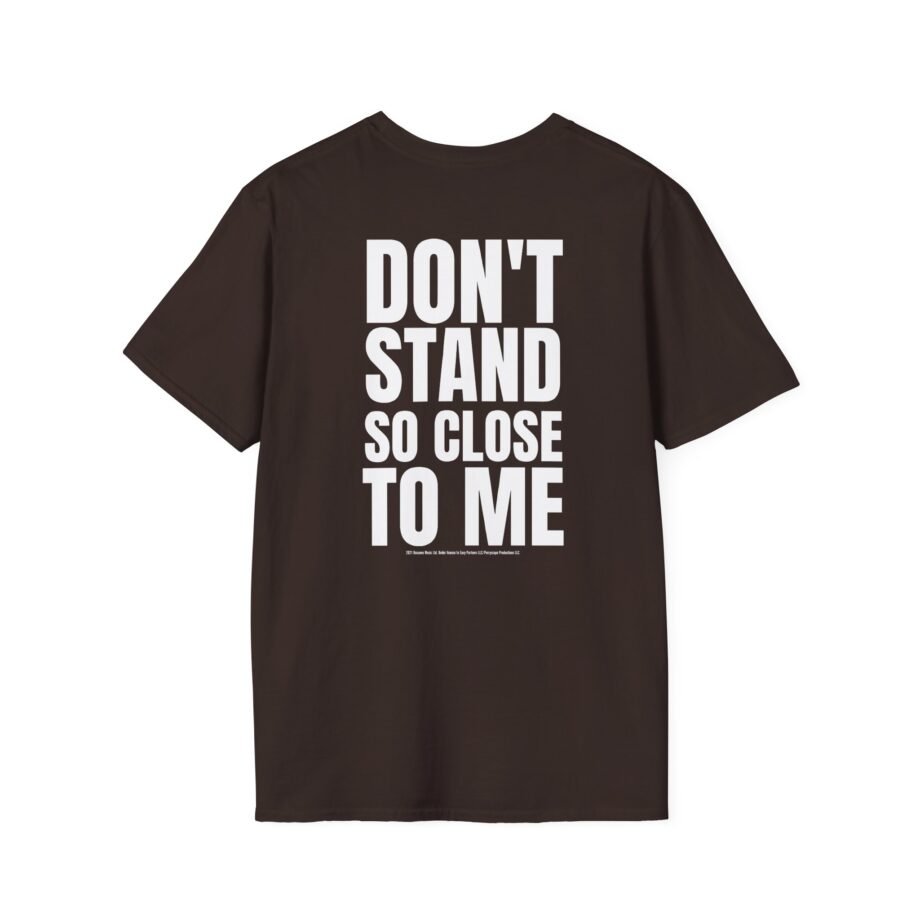 The Police Don't Stand So Close to Me Unisex Softstyle T-Shirt