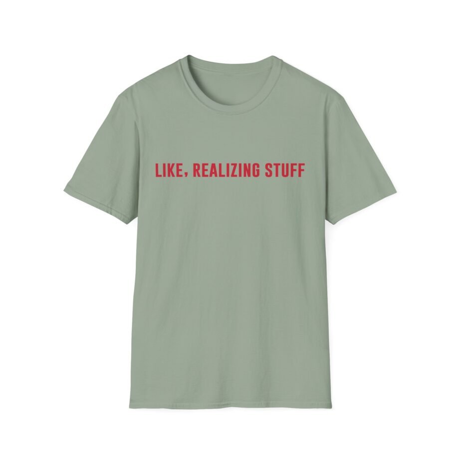 Kylie Jenner Life, Realizing Stuff Unisex Softstyle T-Shirt