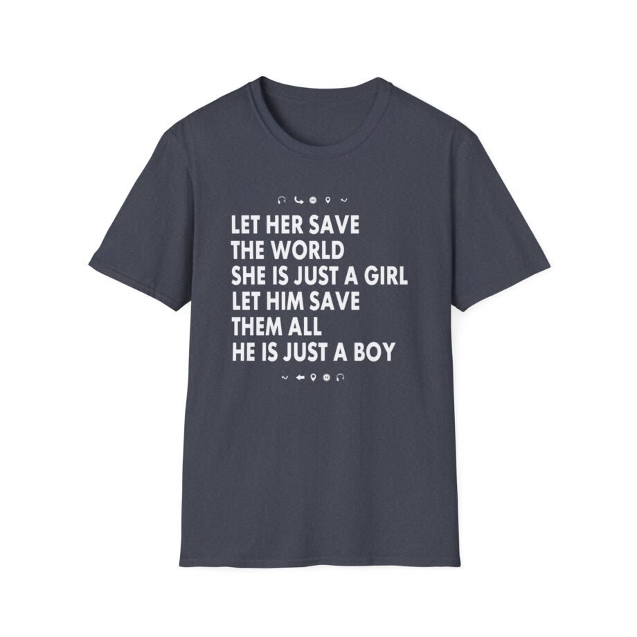 Aurora Let Her Save the World She is Just a Girl Let Him Save Them All He is Just a Boyv Unisex Softstyle T-Shirt