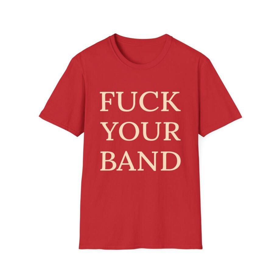 The Snuts F*ck Your Band Unisex Softstyle T-Shirt