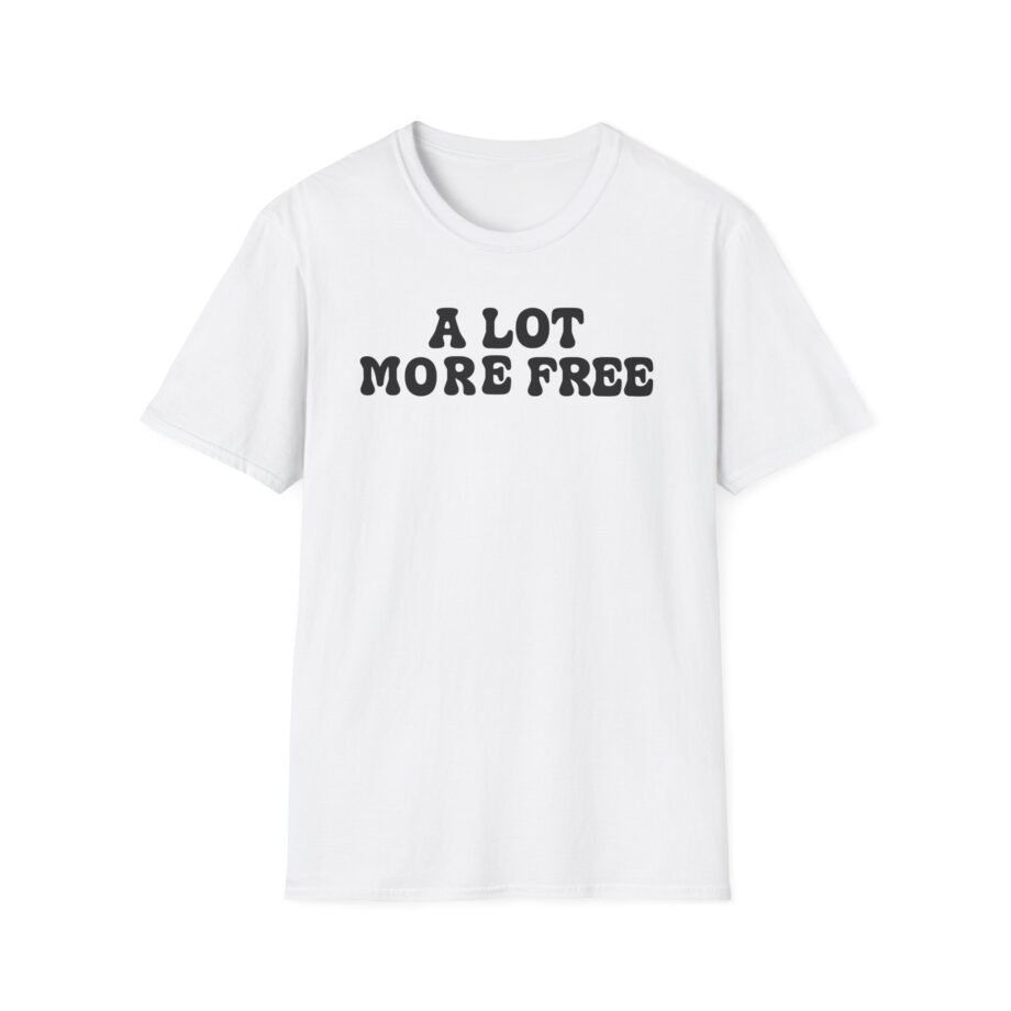 Max Mcnown a Lot More Free Unisex Softstyle T-shirt