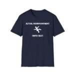 Cyr Actual Disappointment Unisex Softstyle T-Shirt