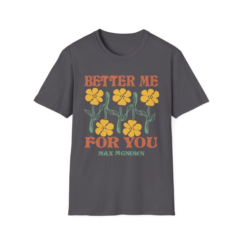 Max Mcnown Better Me for You Unisex Softstyle T-Shirt