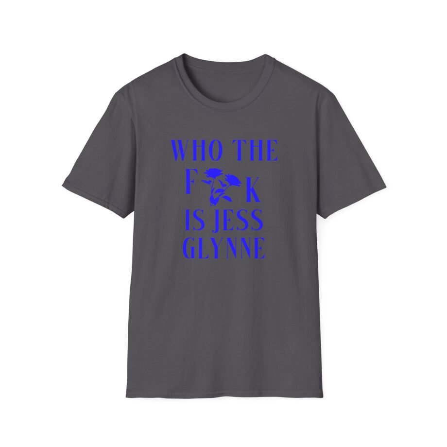 Jess Glynne WTF Is Jess Glynne Unisex Softstyle T-Shirt