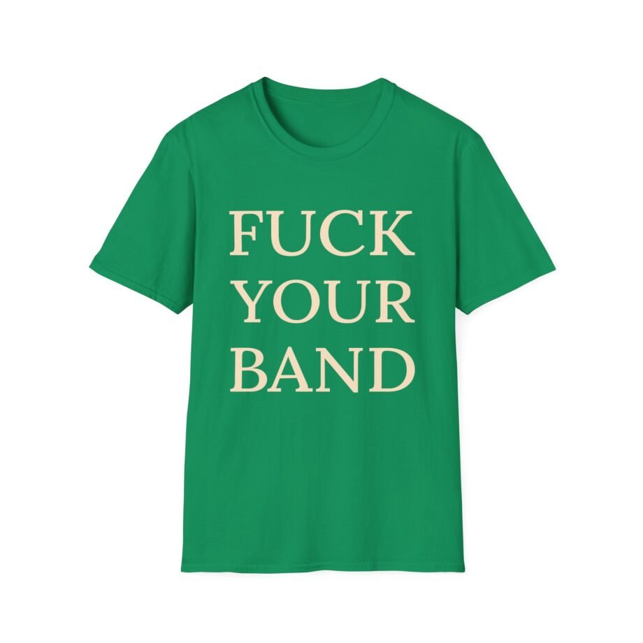 The Snuts F*ck Your Band Unisex Softstyle T-Shirt
