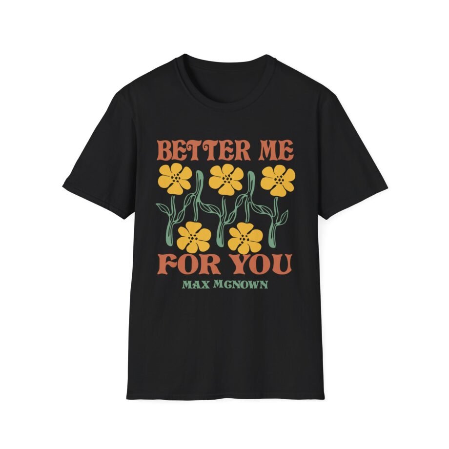 Max Mcnown Better Me for You Unisex Softstyle T-Shirt